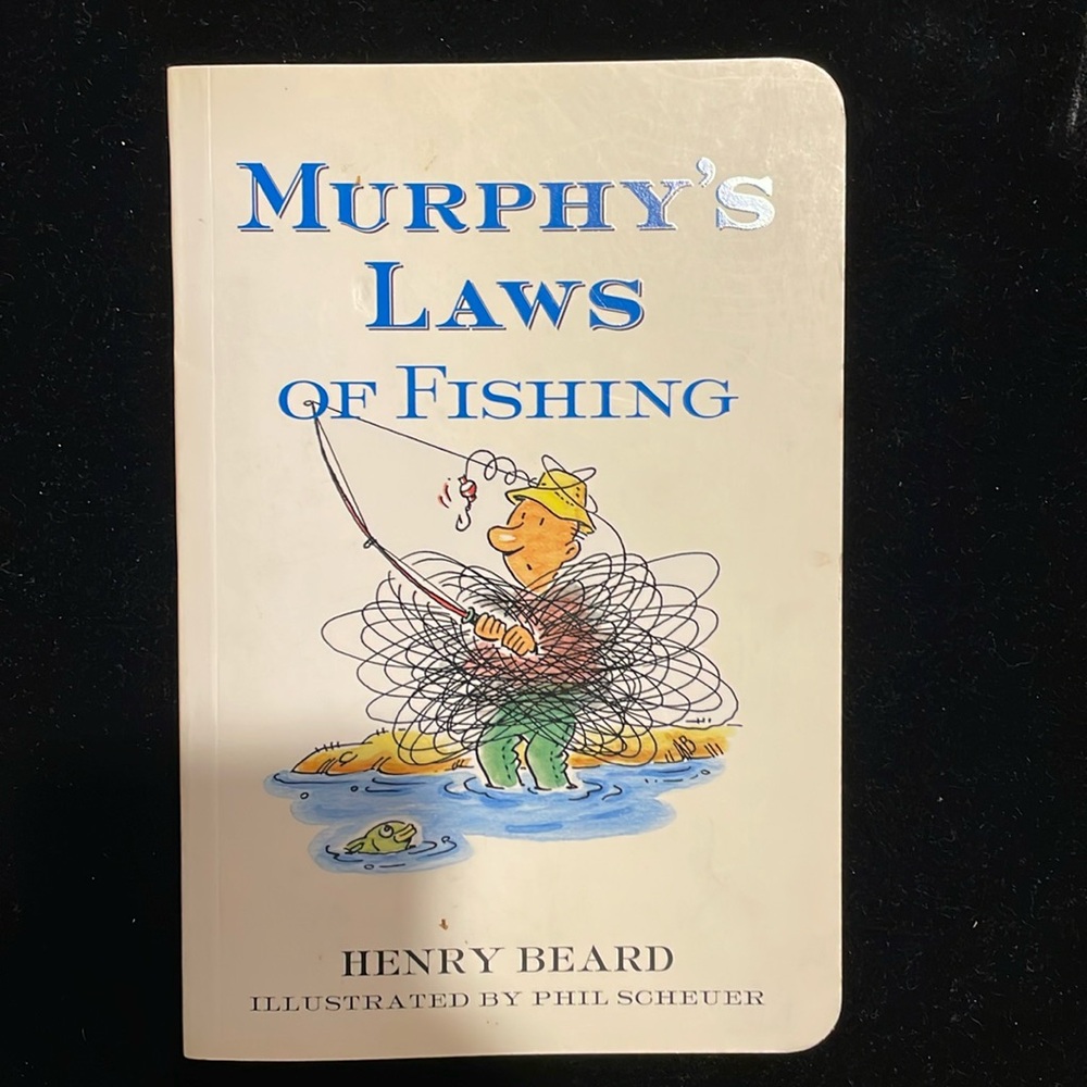 Murphy’s Law of Fishing by Henry Beard